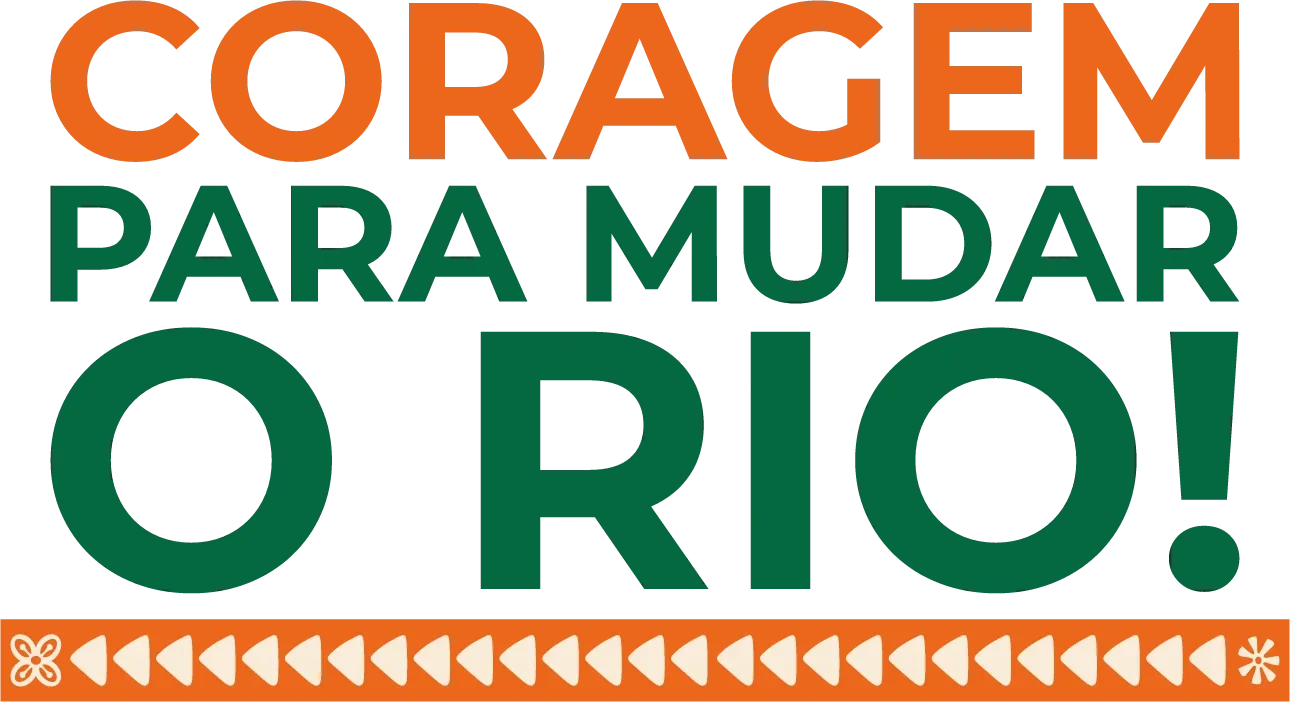 Coragem para mudar o Rio